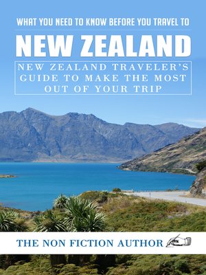 cover image of What You Need to Know Before You Travel to New Zealand